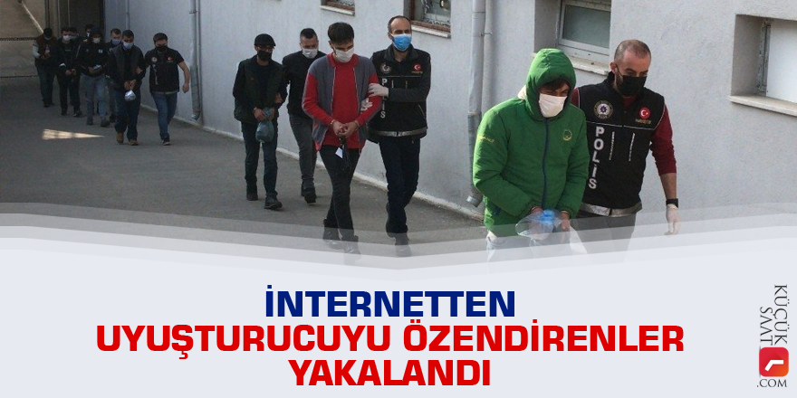 İnternetten uyuşturucuyu özendirenler yakalandı