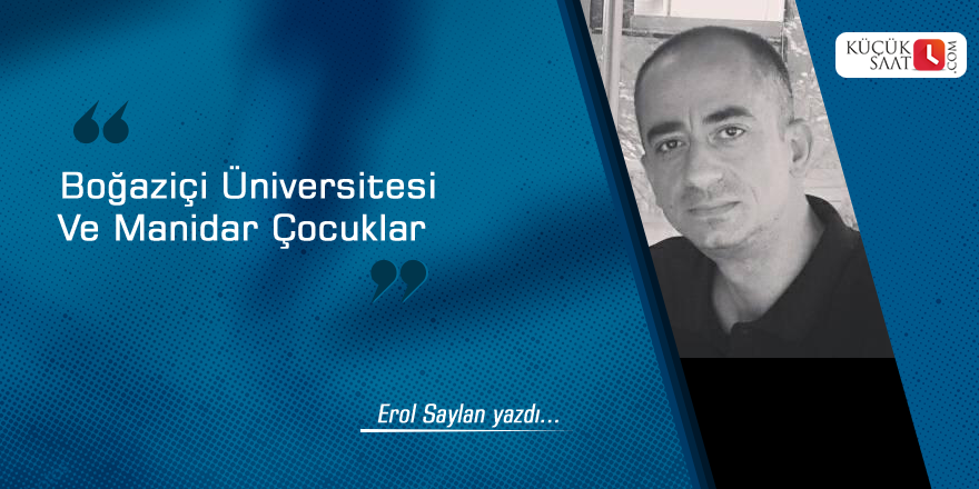 Boğaziçi Üniversitesi Ve Manidar Çocuklar