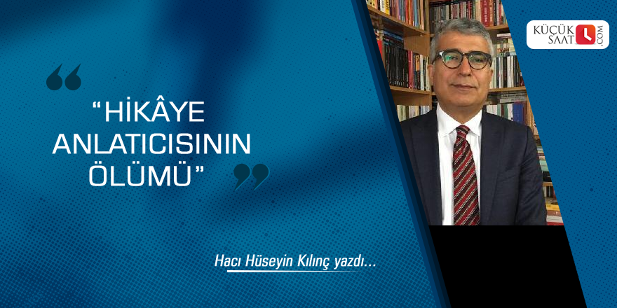 “Hikâye Anlatıcısının Ölümü”