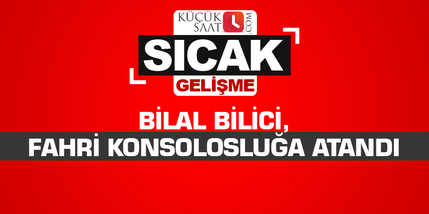 Bilal Bilici, fahri konsolosluğa atandı