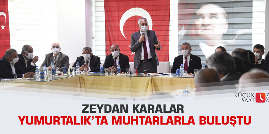 Zeydan Karalar Yumurtalık’ta muhtarlarla buluştu