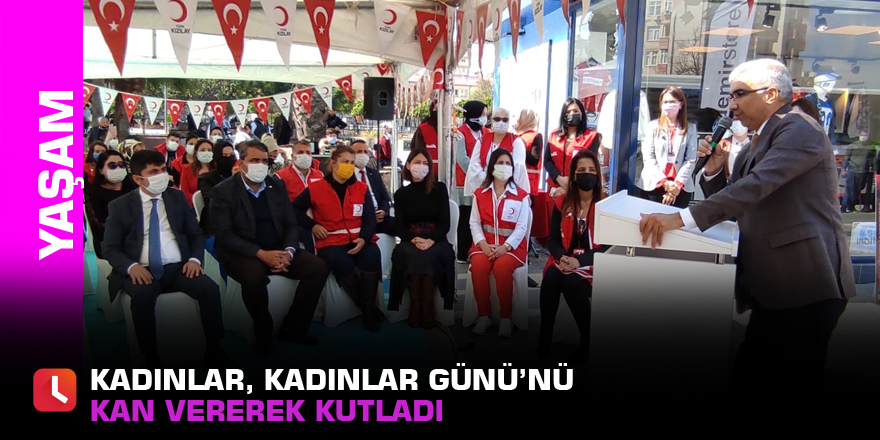 Kadınlar, Kadınlar Günü’nü kan vererek kutladı