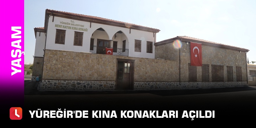 Yüreğir'de kına konakları açıldı