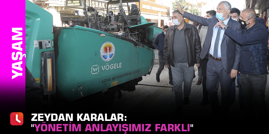 Zeydan Karalar: "Yönetim anlayışımız farklı"