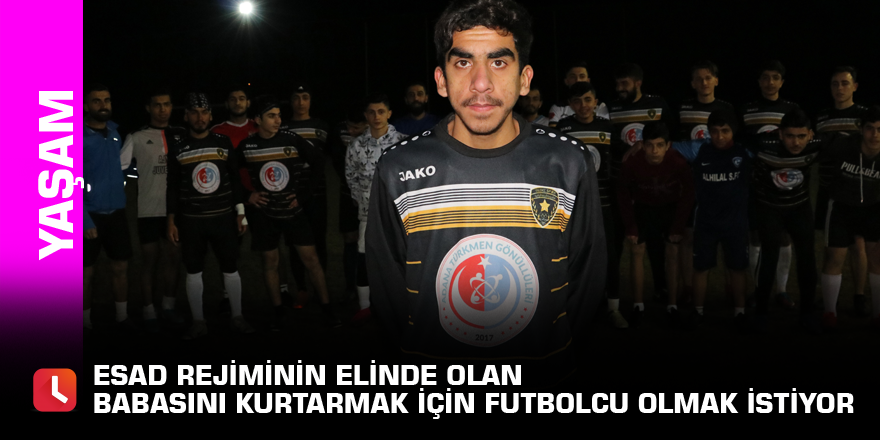 Esad rejiminin elinde olan babasını kurtarmak için futbolcu olmak istiyor