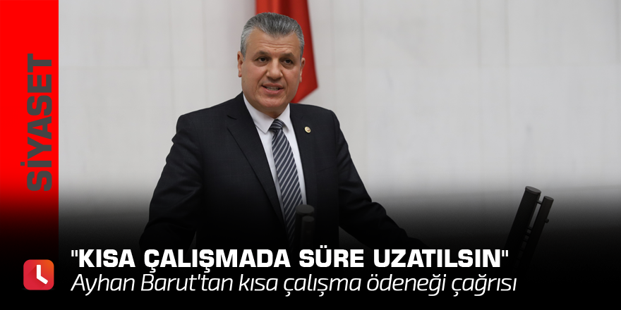 "Kısa çalışmada süre uzatılsın"