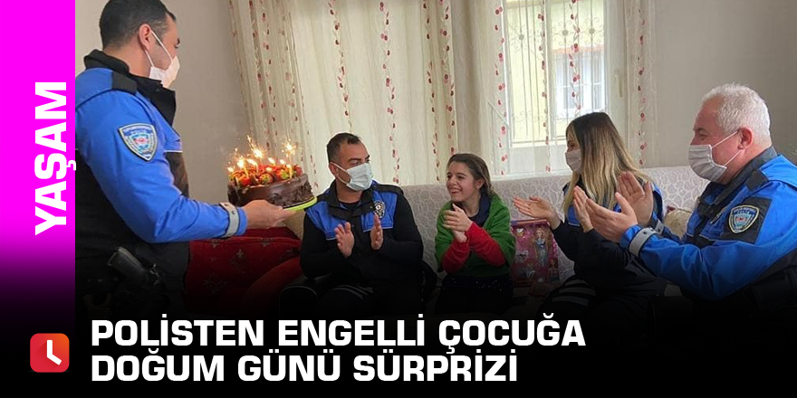 Polisten engelli çocuğa doğum günü sürprizi