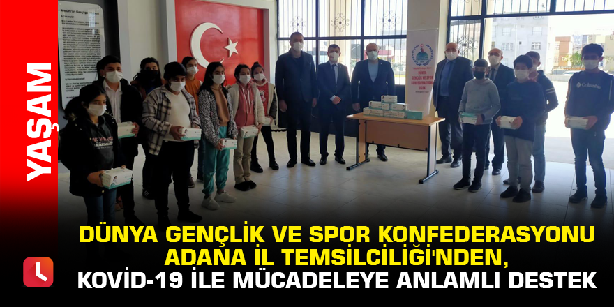 Dünya Gençlik ve Spor Konfederasyonu Adana İl Temsilciliği'nden Kovid-19'la mücadeleye anlamlı destek