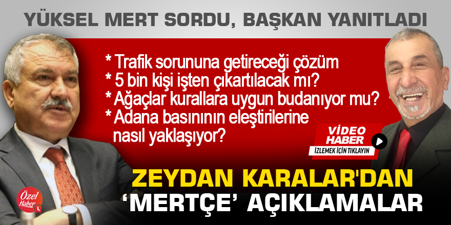 Zeydan Karalar, ağaç budamaları, trafik ve işçi çıkarmaları hakkında konuştu