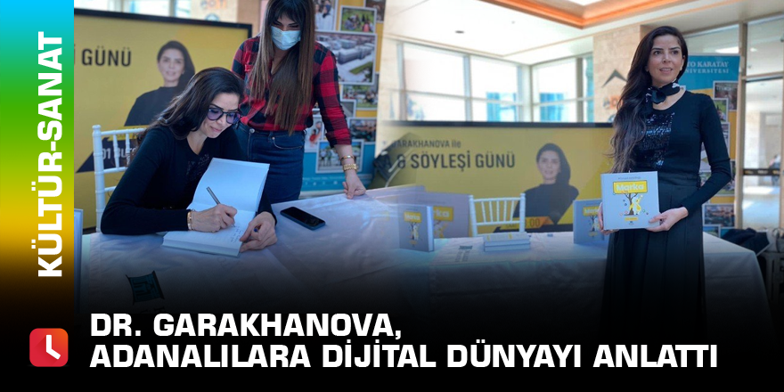 Dr. Garakhanova, Adanalılara dijital dünyayı anlattı