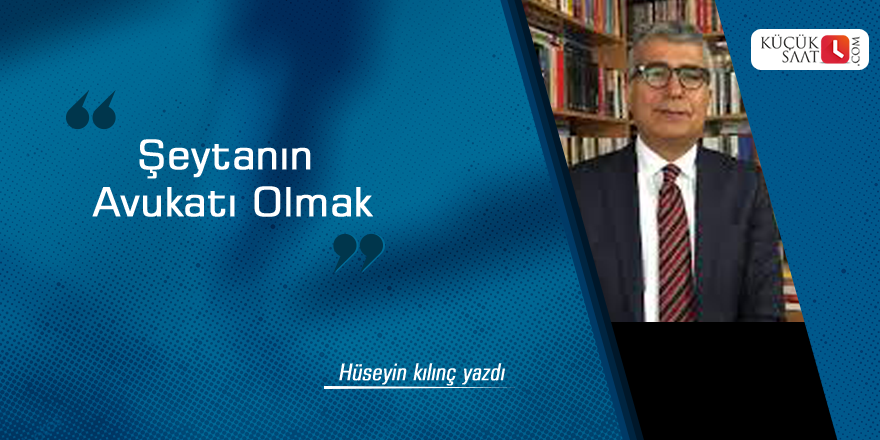 Şeytanın Avukatı Olmak