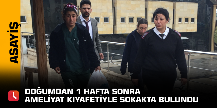 Doğumdan 1 hafta sonra ameliyat kıyafetiyle sokakta bulundu