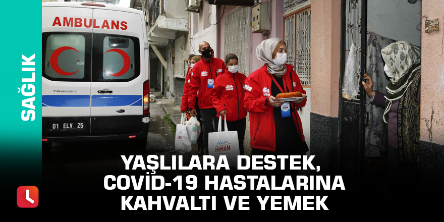 Yaşlılara destek, Covid-19 hastalarına kahvaltı ve yemek