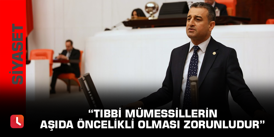 Bulut: Tıbbi mümessillerin aşıda öncelikli olması zorunludur.