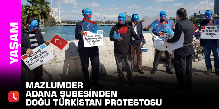 MAZLUMDER Adana Şubesinden Doğu Türkistan Protestosu