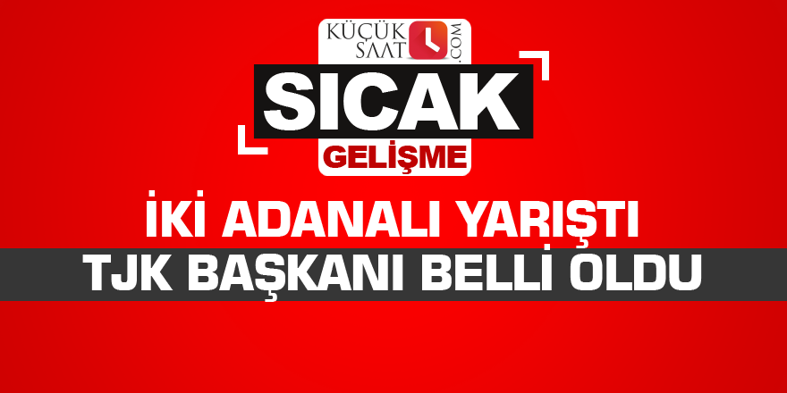 İki Adanalı yarıştı TJK Başkanı belli oldu