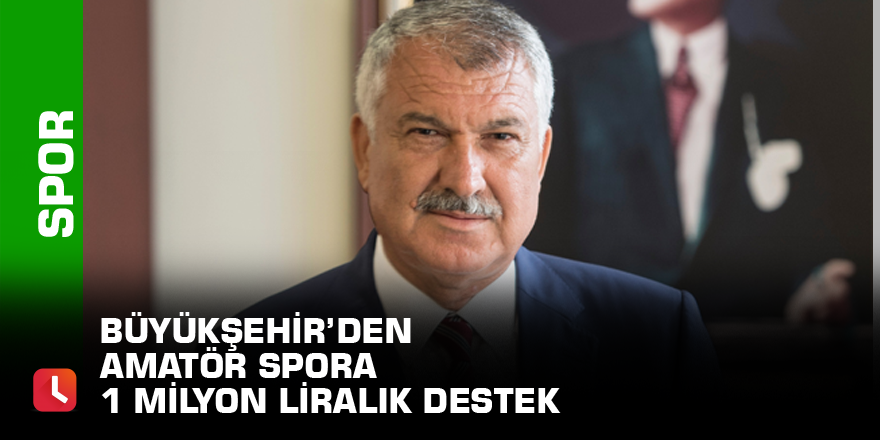 Büyükşehir’den amatör spora 1 milyon liralık destek