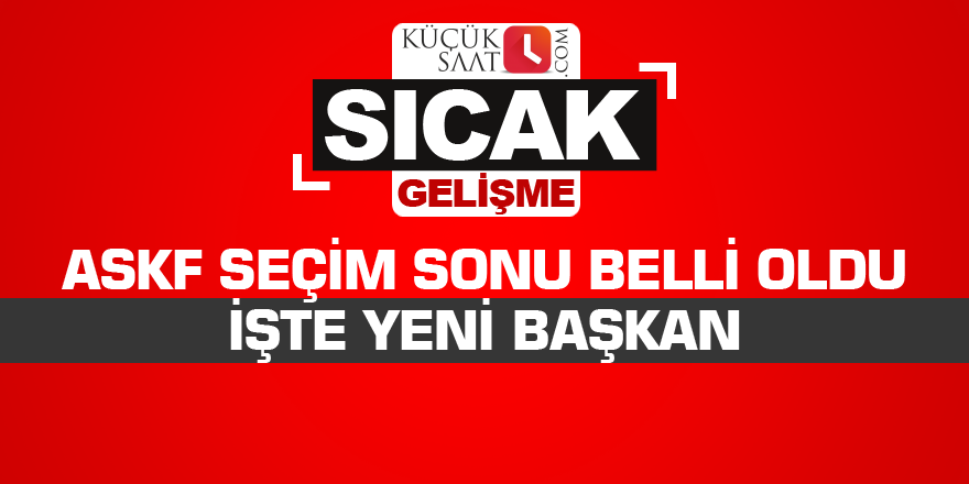 ASKF seçim sonu belli oldu  İşte yeni başkan