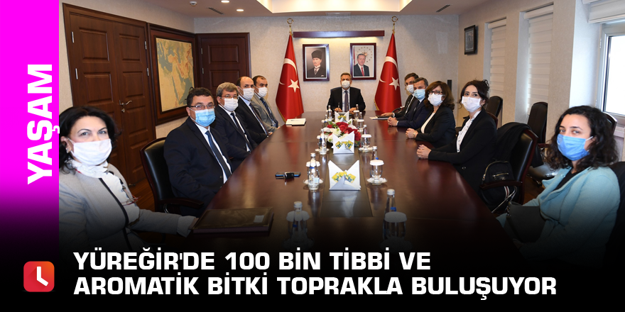 Yüreğir'de 100 bin tıbbi ve aromatik bitki toprakla buluşuyor