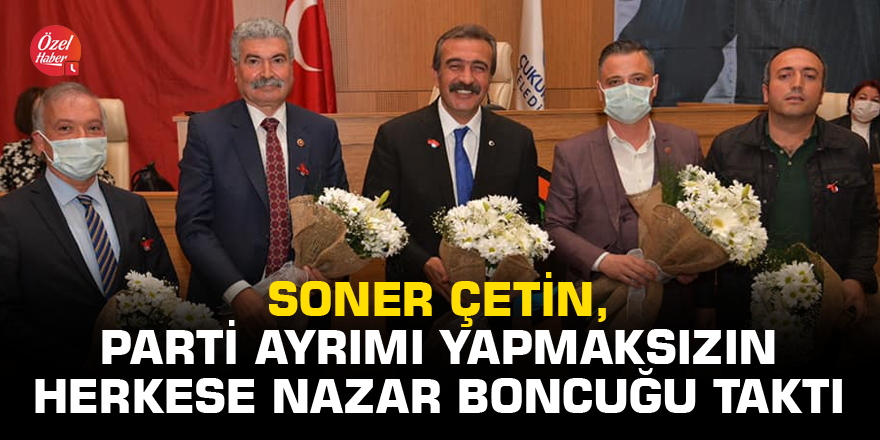 Soner Çetin, parti ayrımı yapmaksızın herkese nazar boncuğu taktı