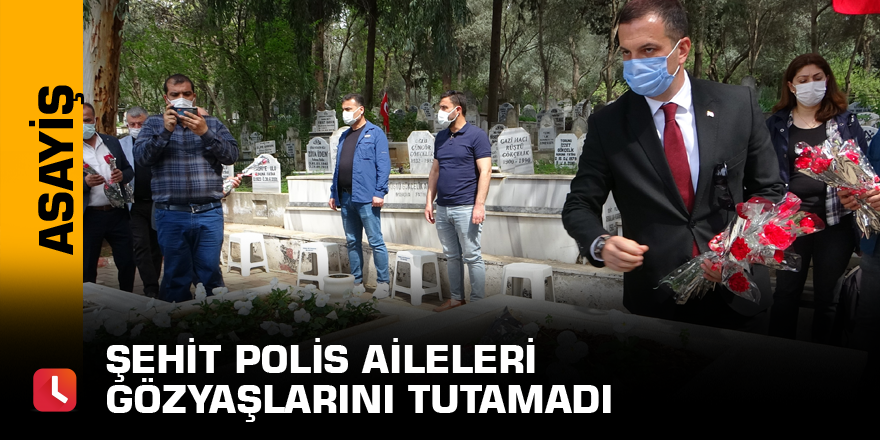 Şehit polis aileleri gözyaşlarını tutamadı