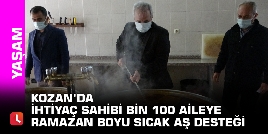 Kozan’da ihtiyaç sahibi bin 100 aileye Ramazan boyu sıcak aş desteği