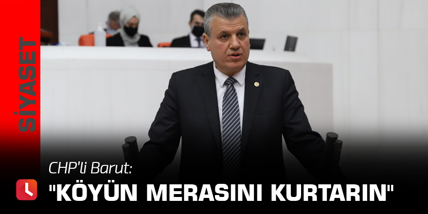 "Köyün merasını kurtarın"