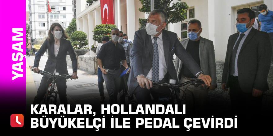 Karalar, Hollandalı Büyükelçi ile pedal çevirdi