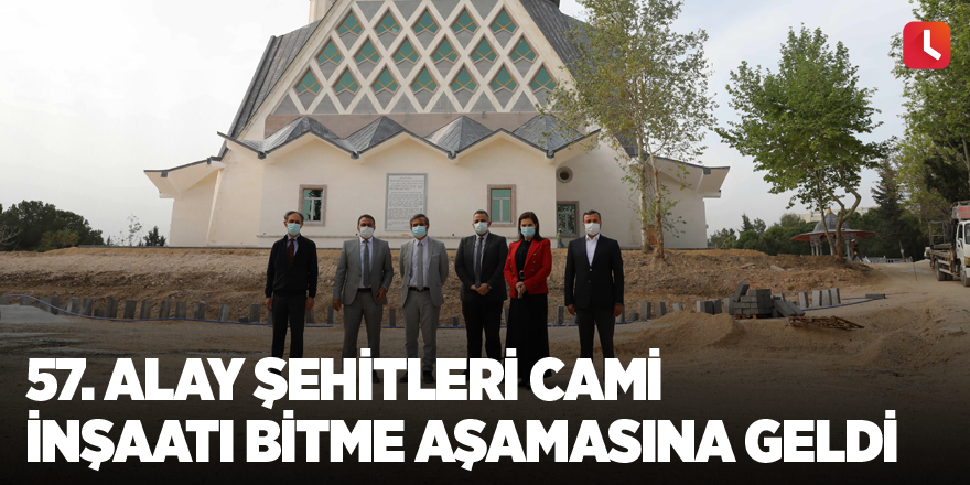 57. Alay Şehitleri Cami inşaatı bitme aşamasına geldi