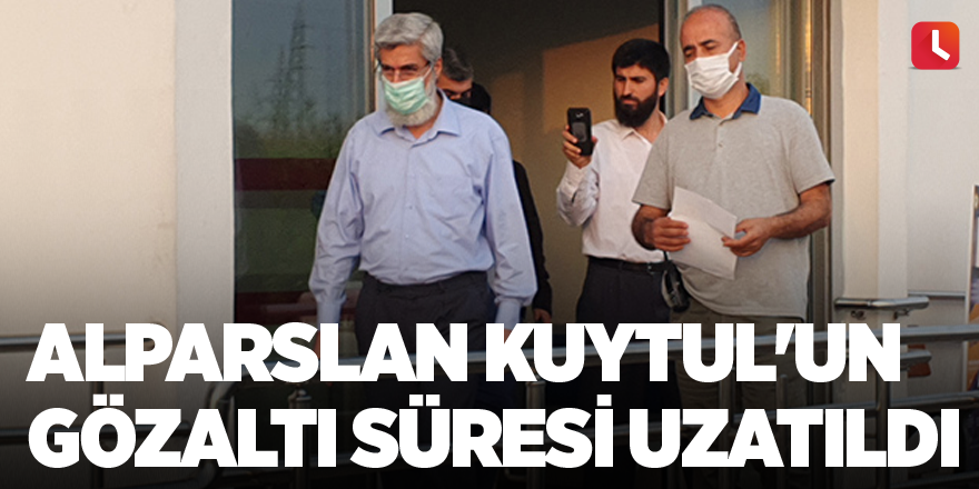 Furkan Vakfı kurucu eski başkanı Alparslan Kuytul'un gözaltı süresi uzatıldı