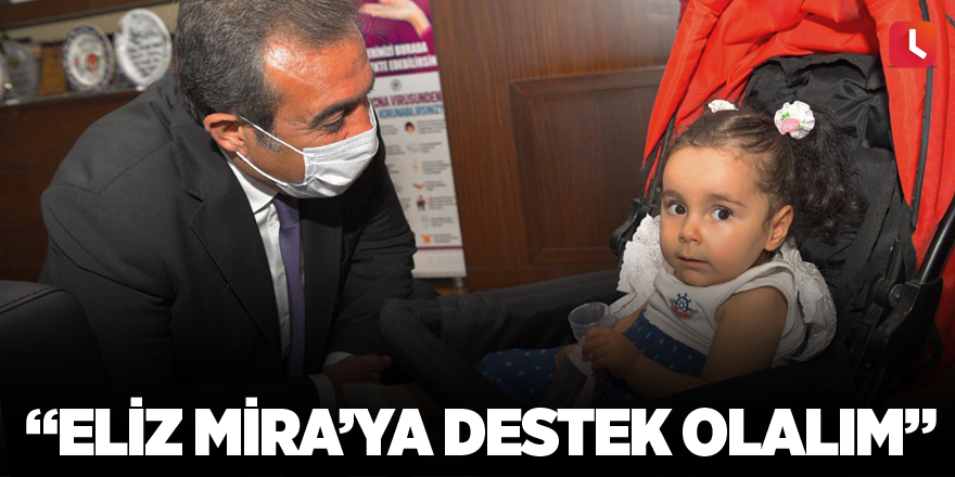 “Eliz Mira’ya destek olalım”