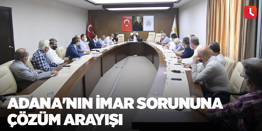 Adana'nın imar sorununa çözüm arayışı