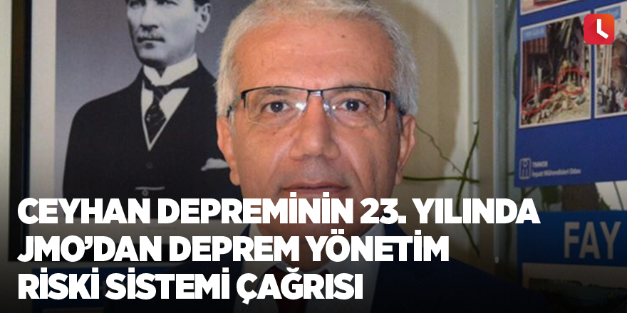 Ceyhan depreminin 23. yılında JMO’dan deprem yönetim riski sistemi çağrısı