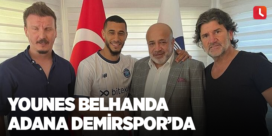 Younes Belhanda Adana Demirspor’da