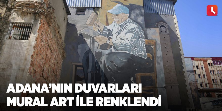 Adana’nın duvarları mural art ile renklendi