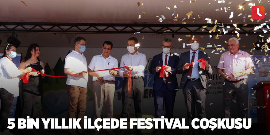 5 bin yıllık ilçede festival coşkusu