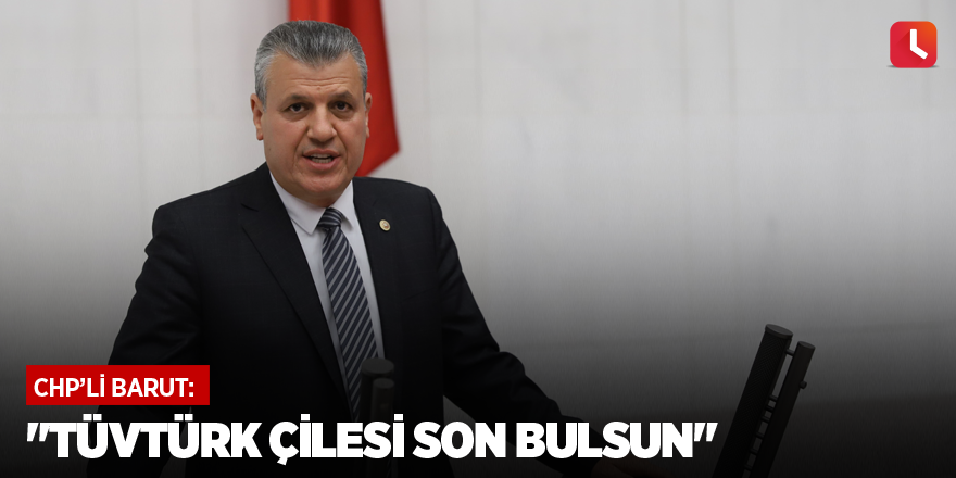 "TÜVTÜRK çilesi son bulsun"