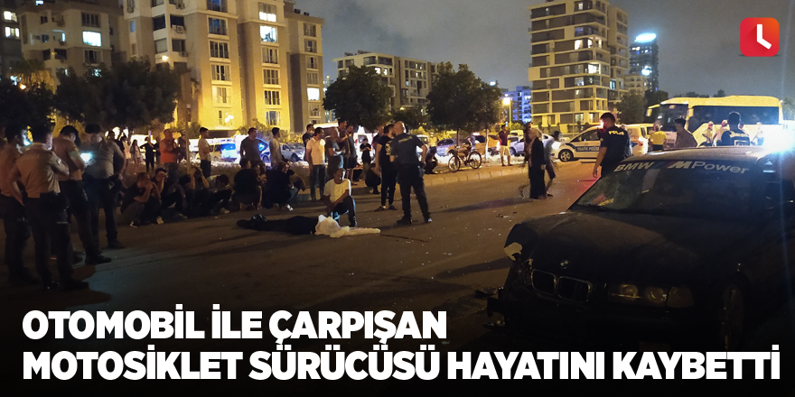 Otomobil ile çarpışan motosiklet sürücüsü hayatını kaybetti