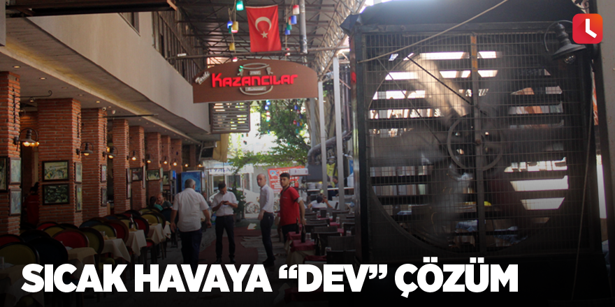 Sıcak havaya “dev” çözüm