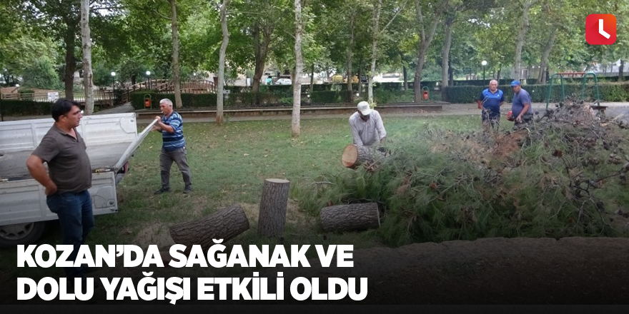 Kozan’da sağanak ve dolu yağışı etkili oldu