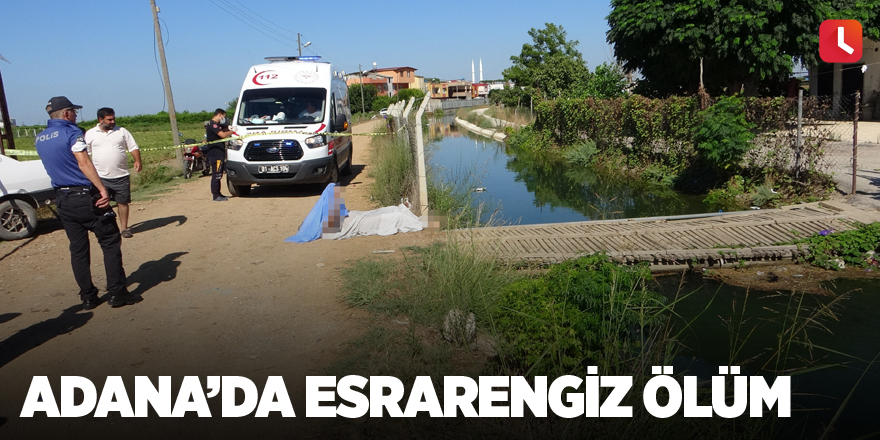 Adana’da esrarengiz ölüm