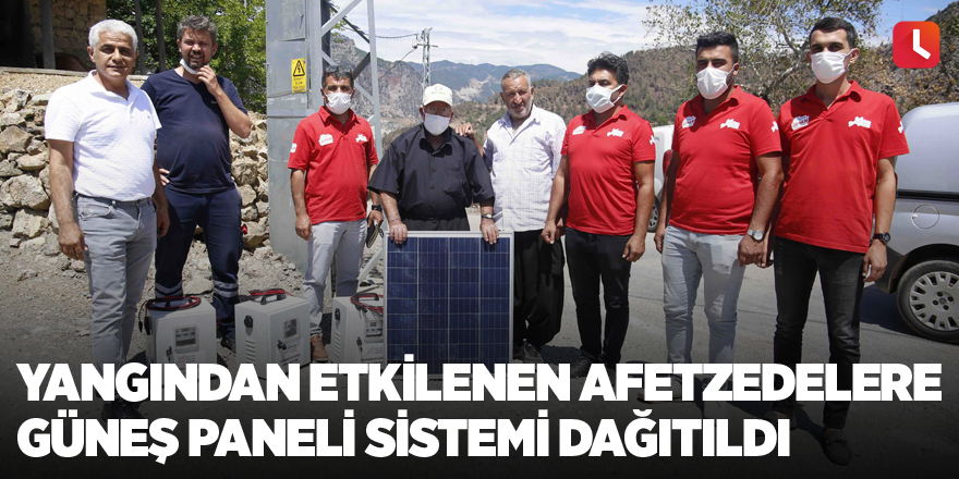 Yangından etkilenen afetzedelere güneş paneli sistemi dağıtıldı