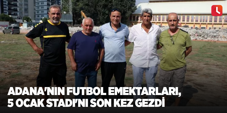 Adana'nın futbol emektarları, 5 Ocak Stadı'nı son kez gezdi