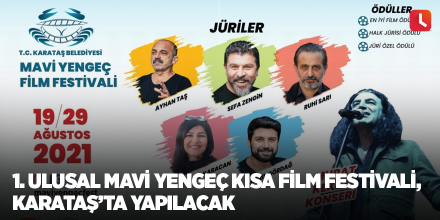 1. Ulusal Mavi Yengeç Kısa Film Festivali, Karataş’ta yapılacak