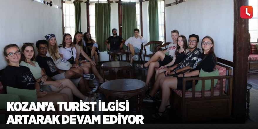 Kozan’a turist ilgisi artarak devam ediyor