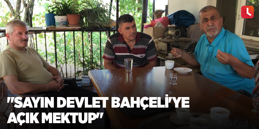 "Sayın Devlet Bahçeli'ye açık mektup"