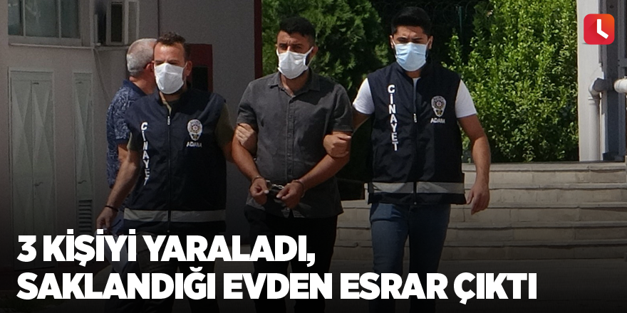 3 kişiyi yaraladı, saklandığı evden esrar çıktı