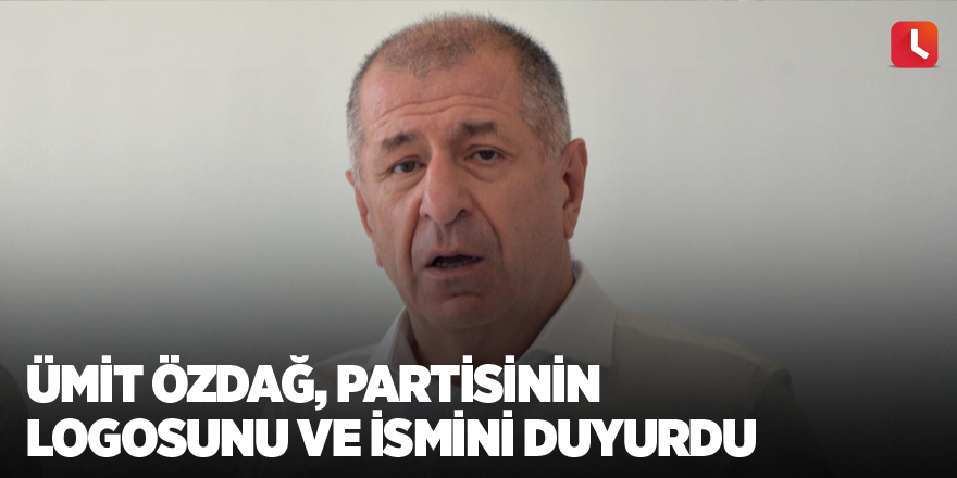 Ümit Özdağ, partisinin logosunu ve ismini duyurdu