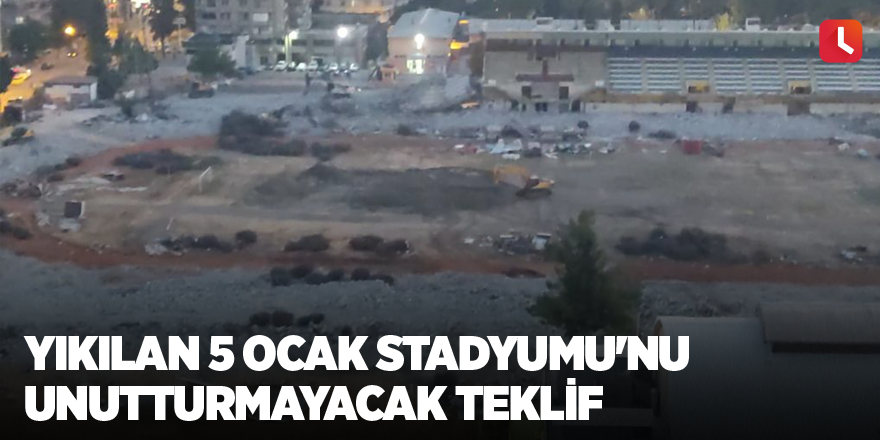 Yıkılan 5 Ocak Stadyumu'nu unutturmayacak teklif