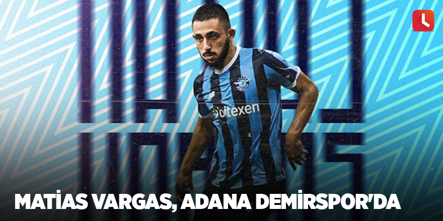 Matias Vargas, Adana Demirspor'da